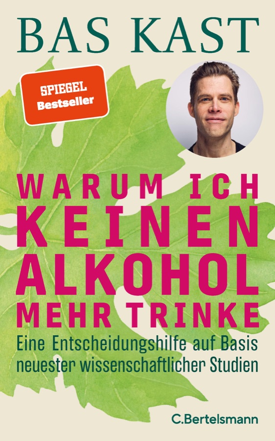 Buchcover Warum ich keinen Alkohol mehr trinke von Bas Kast
